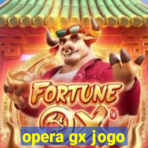 opera gx jogo